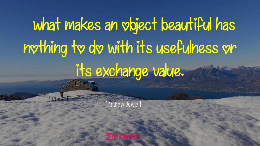 Exchange Value quotes by Andrew Bowie