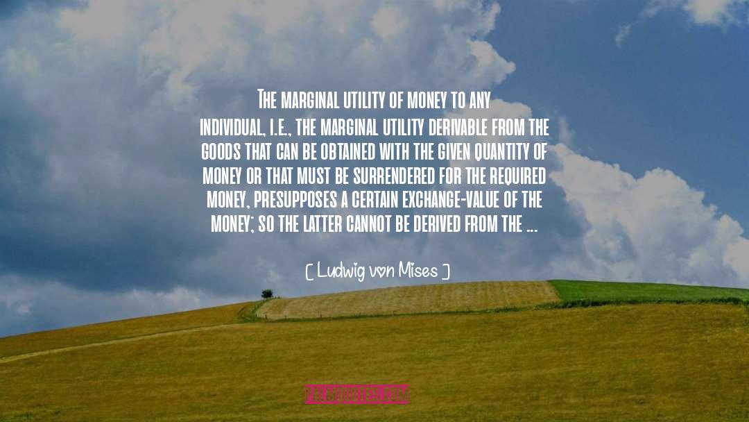 Exchange Value quotes by Ludwig Von Mises