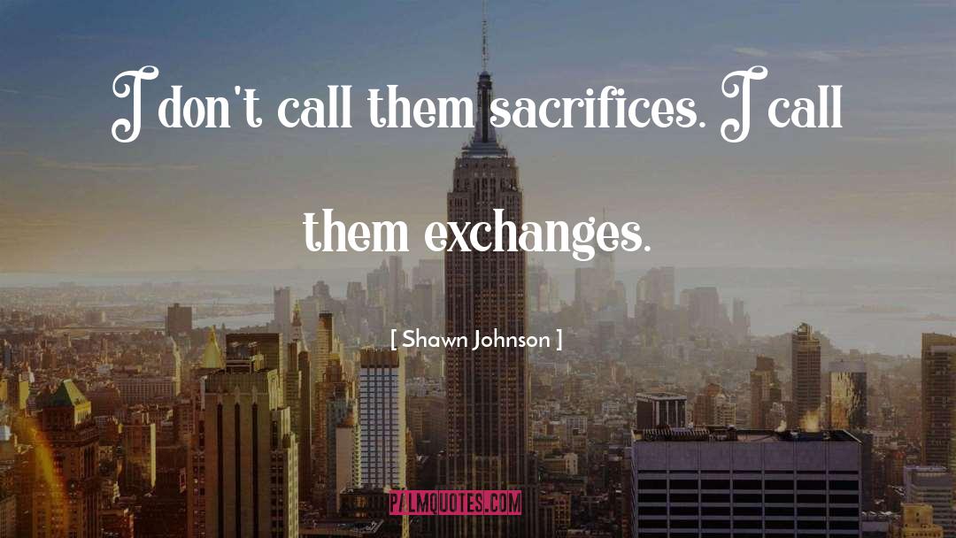 Exchanges quotes by Shawn Johnson