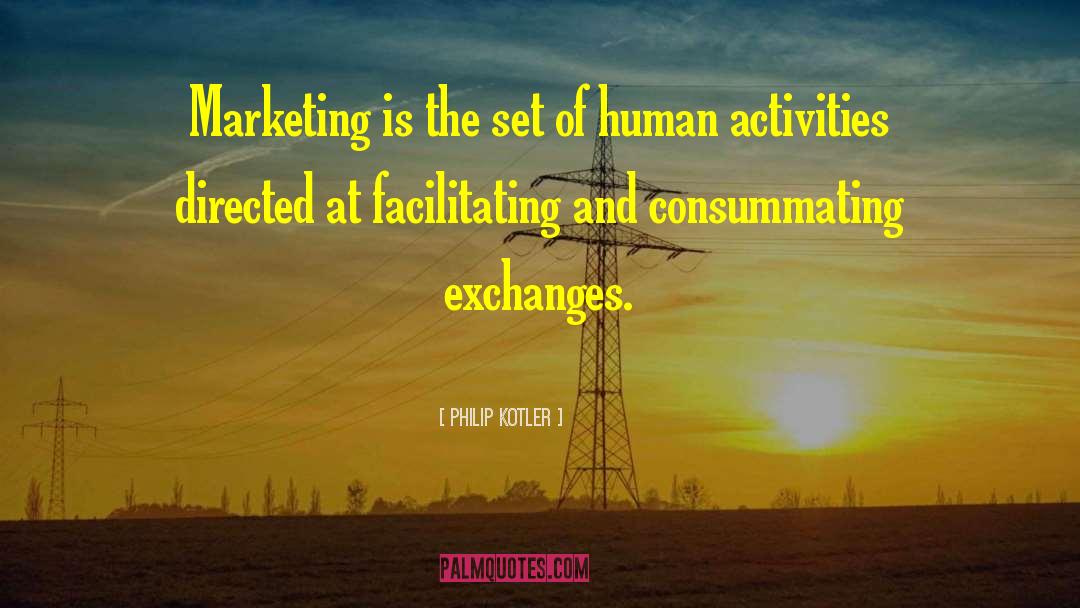 Exchanges quotes by Philip Kotler