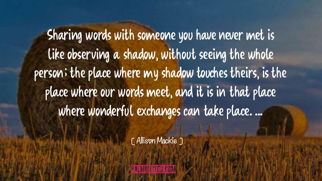 Exchanges quotes by Allison Mackie