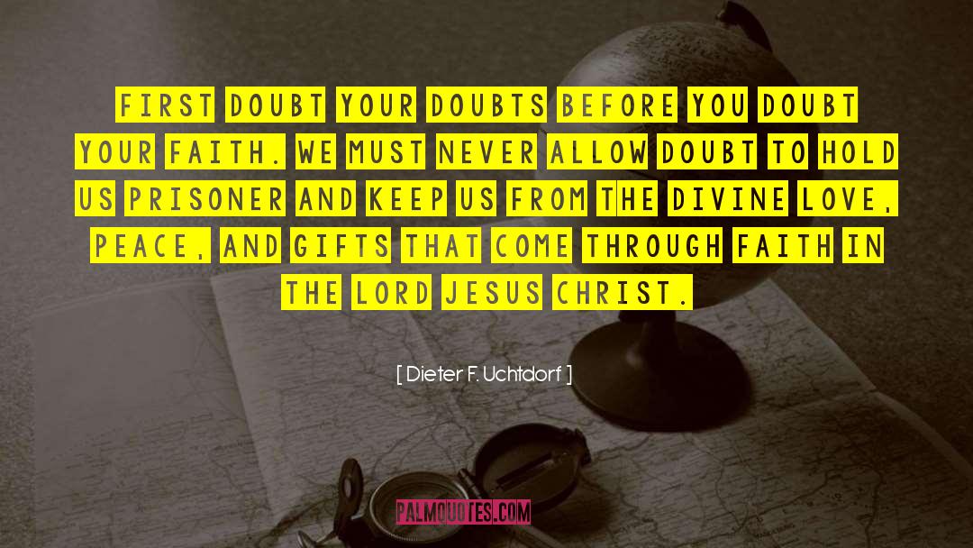 Exchanging Gifts quotes by Dieter F. Uchtdorf