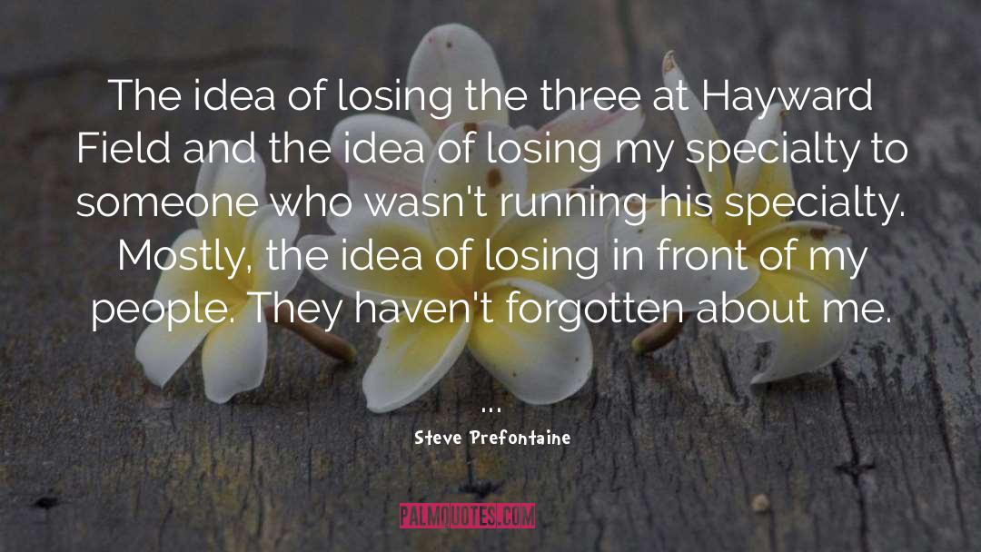 Exchanging Ideas quotes by Steve Prefontaine