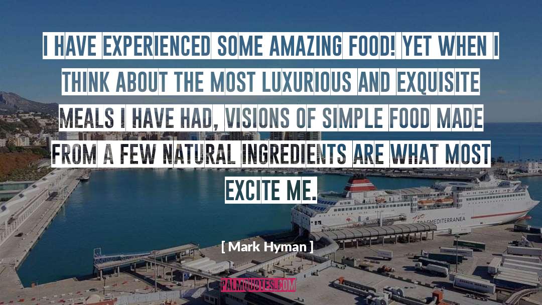 Excite Me quotes by Mark Hyman