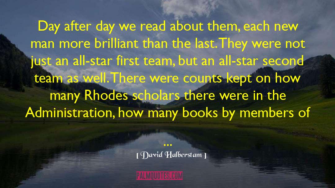 Excited By Books quotes by David Halberstam