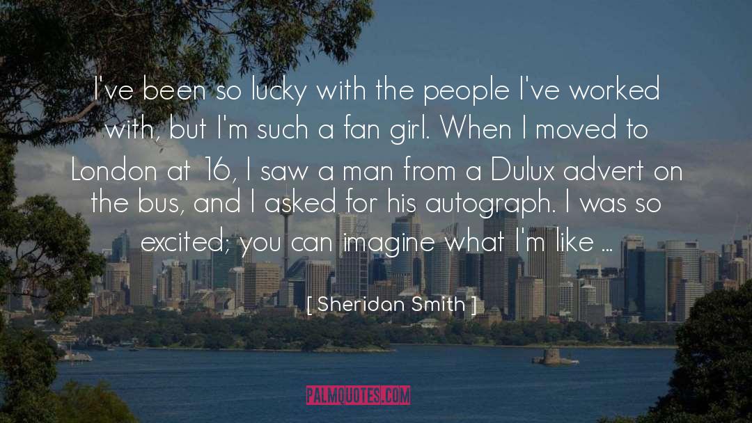 Excited quotes by Sheridan Smith