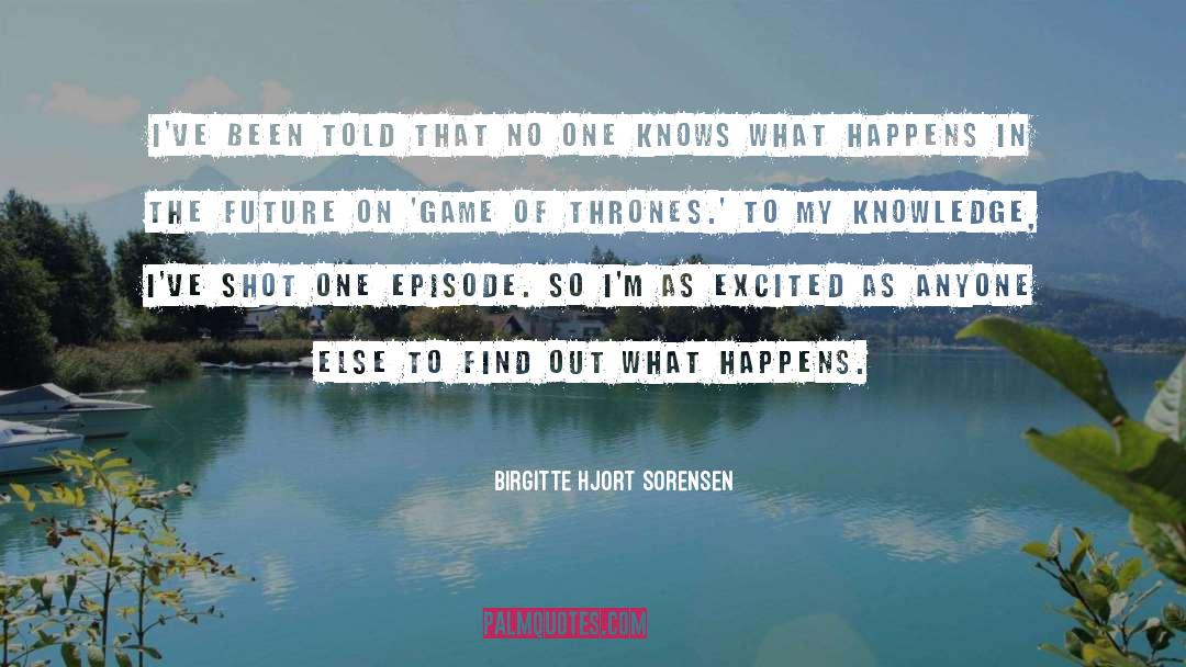 Excited quotes by Birgitte Hjort Sorensen