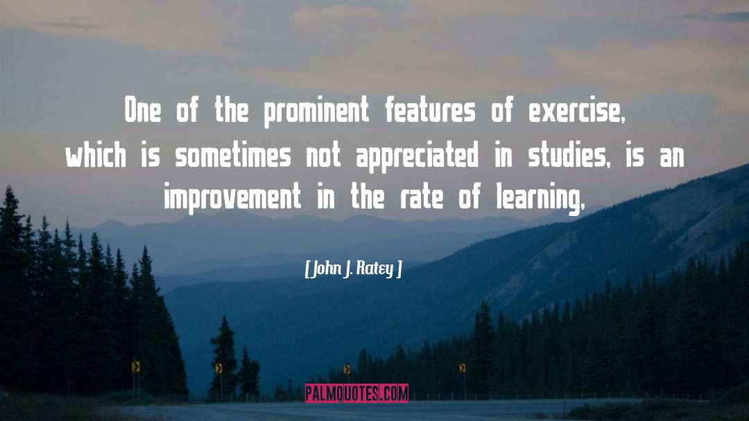 Excitement In Learning quotes by John J. Ratey