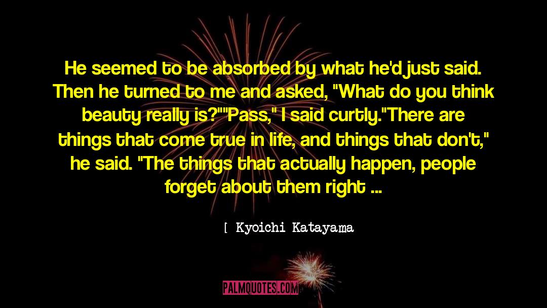 Excitement In Life quotes by Kyoichi Katayama