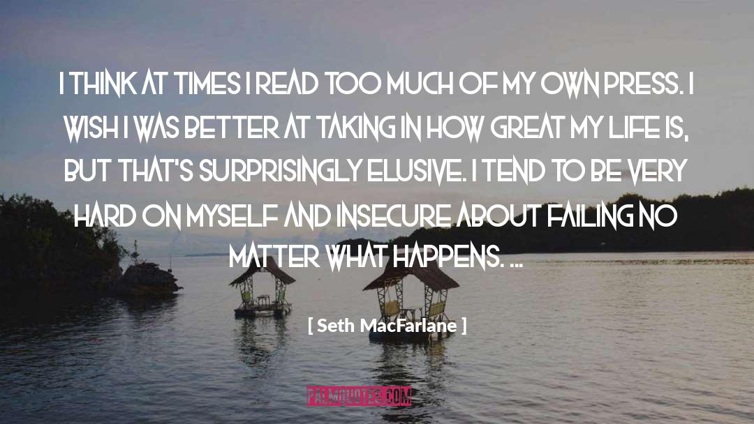 Excitement In Life quotes by Seth MacFarlane