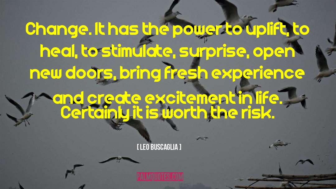 Excitement In Life quotes by Leo Buscaglia