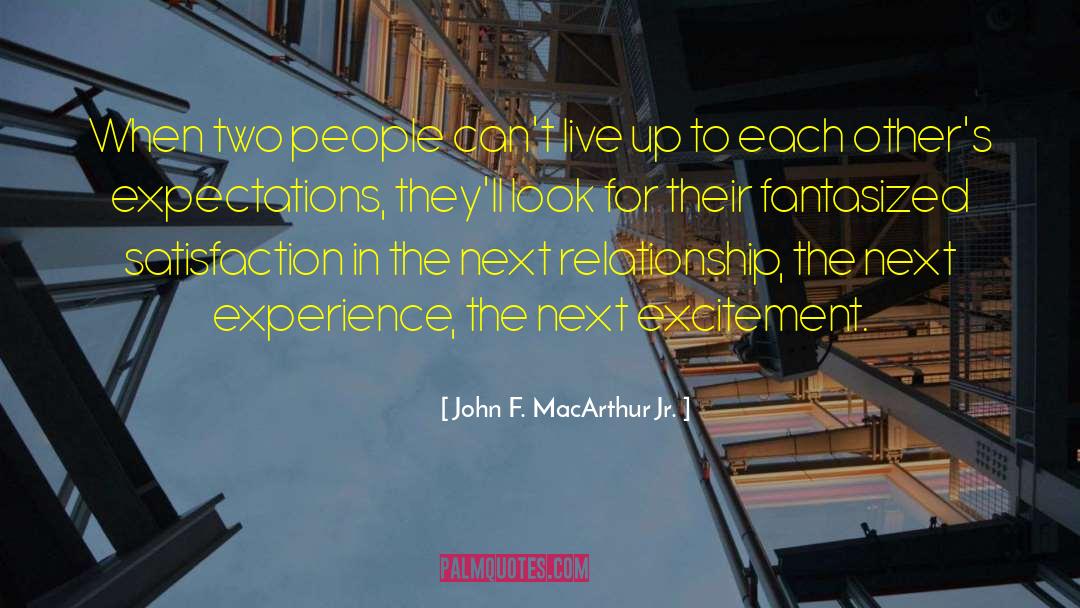 Excitement In Relationship quotes by John F. MacArthur Jr.