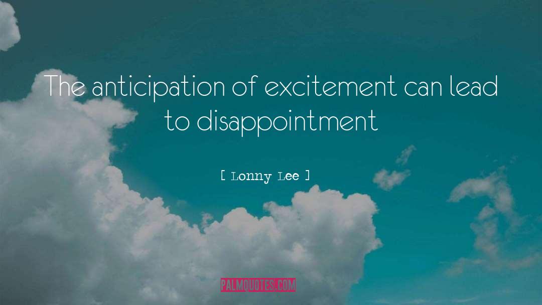 Excitement Of Life quotes by Lonny Lee