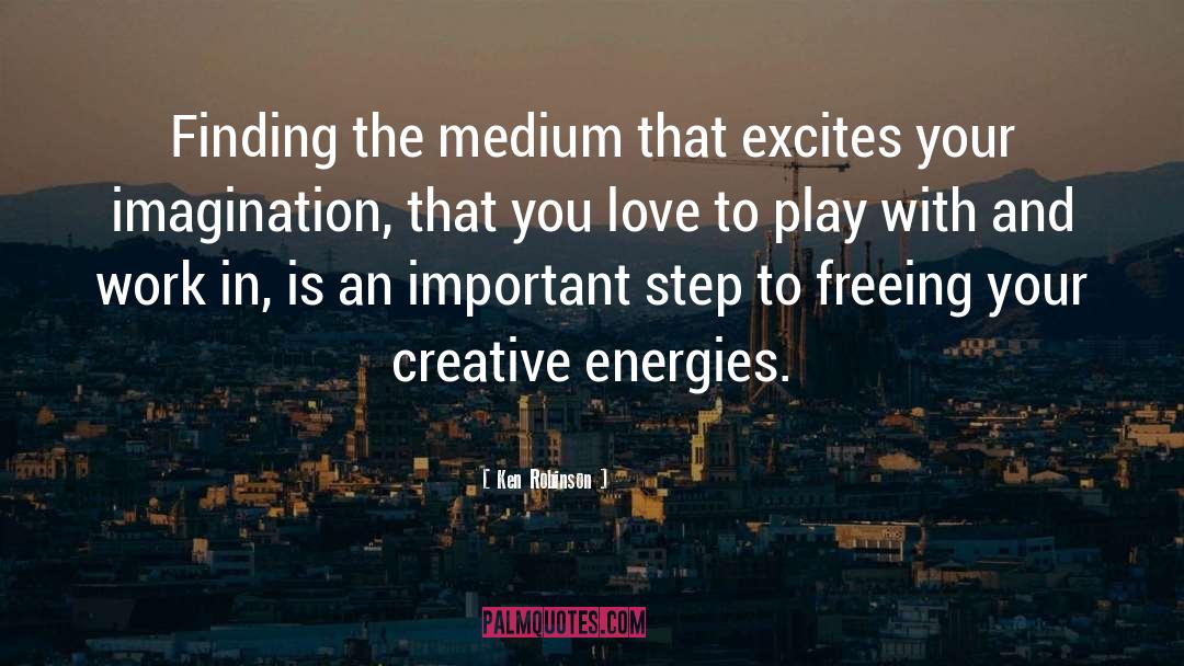 Excites quotes by Ken Robinson