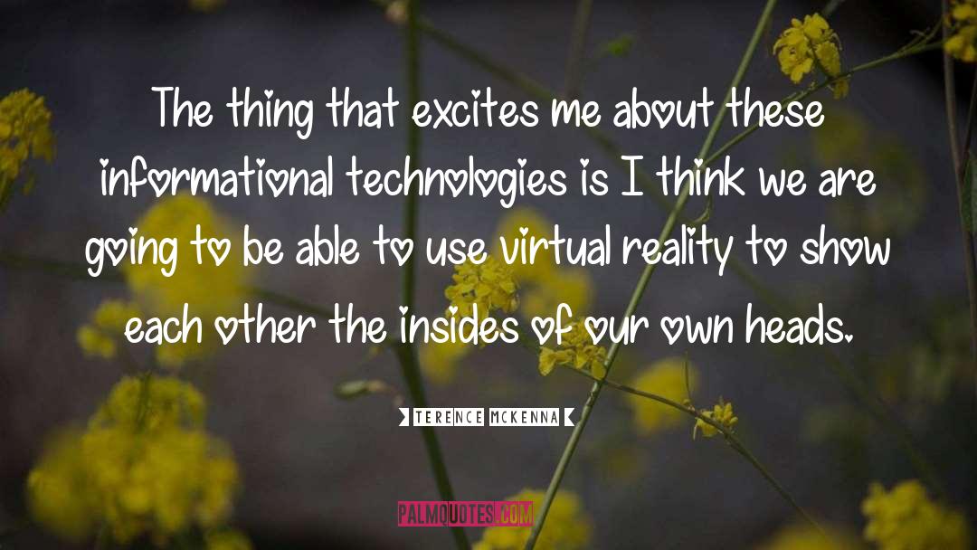 Excites quotes by Terence McKenna