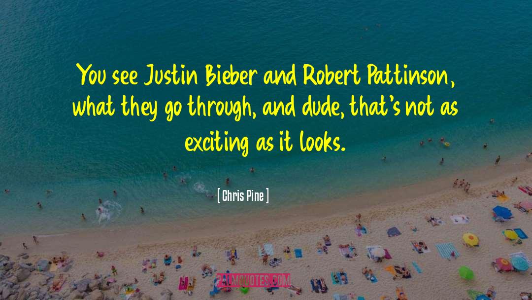 Exciting Adventures quotes by Chris Pine