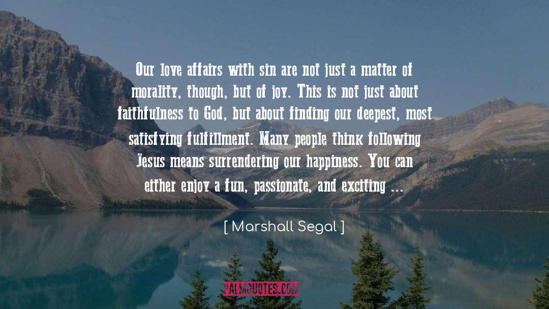 Exciting Life quotes by Marshall Segal