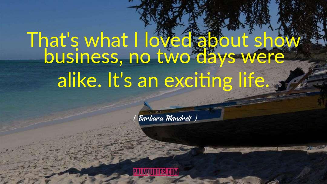 Exciting Life quotes by Barbara Mandrell