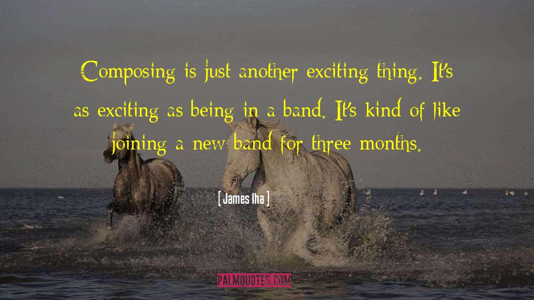 Exciting Things quotes by James Iha