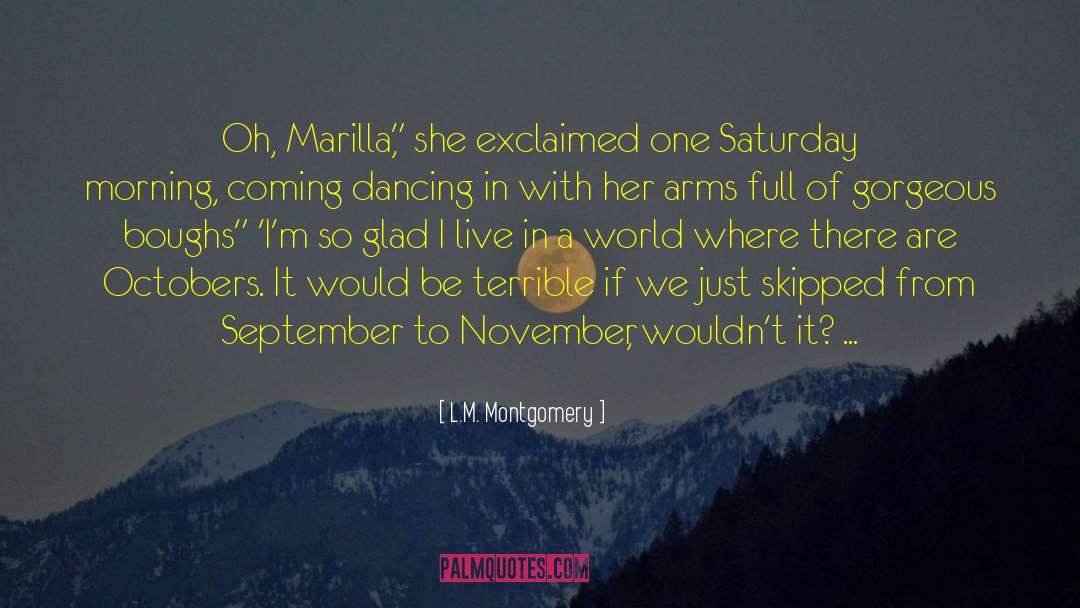 Excitingly Dancing quotes by L.M. Montgomery