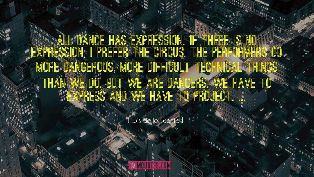 Excitingly Dancing quotes by Luis De La Fuente