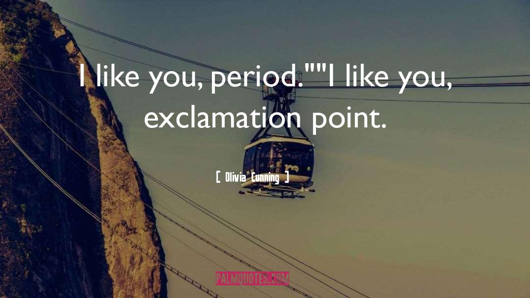 Exclamation Point quotes by Olivia Cunning