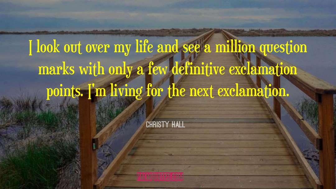 Exclamation Points quotes by Christy Hall