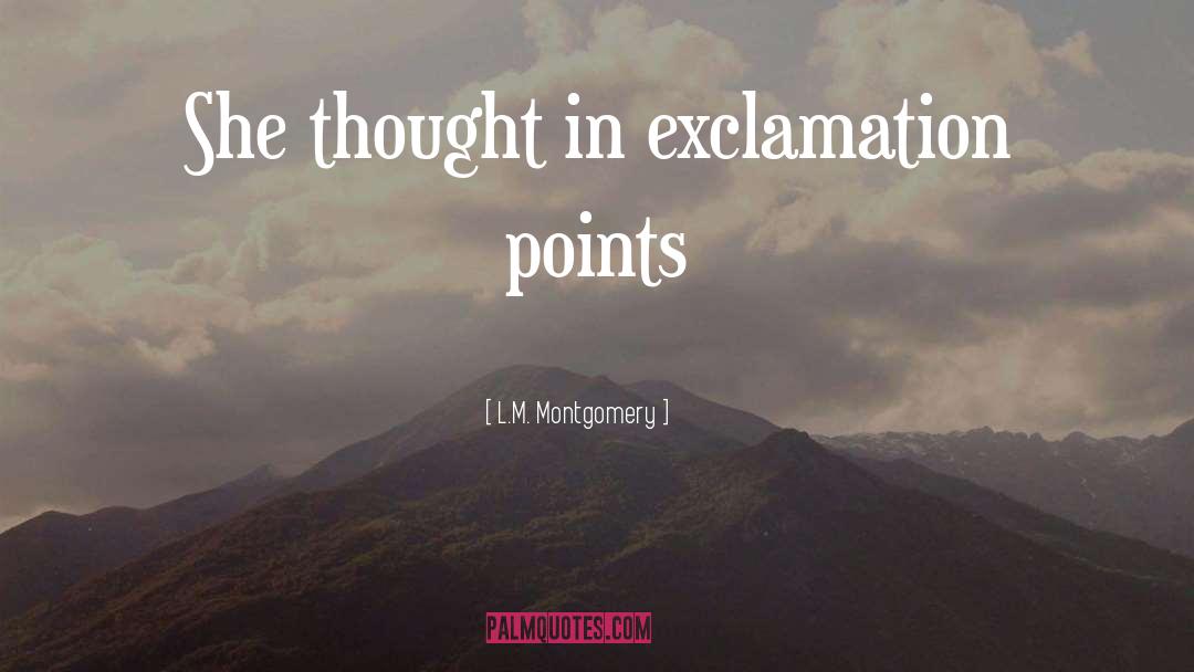 Exclamation quotes by L.M. Montgomery