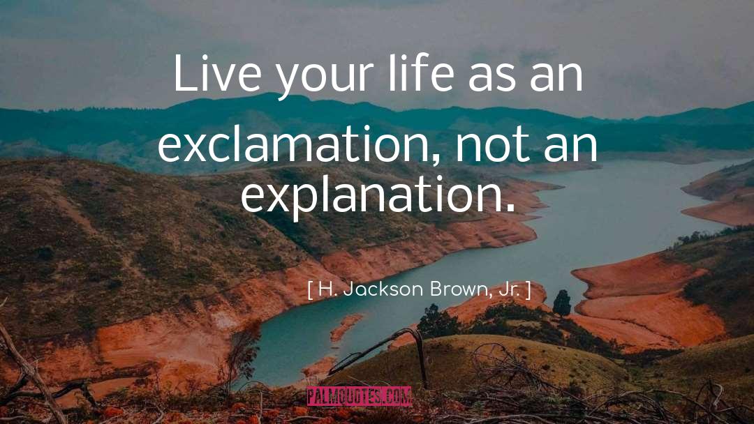 Exclamation quotes by H. Jackson Brown, Jr.