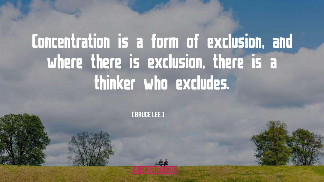 Exclusion quotes by Bruce Lee
