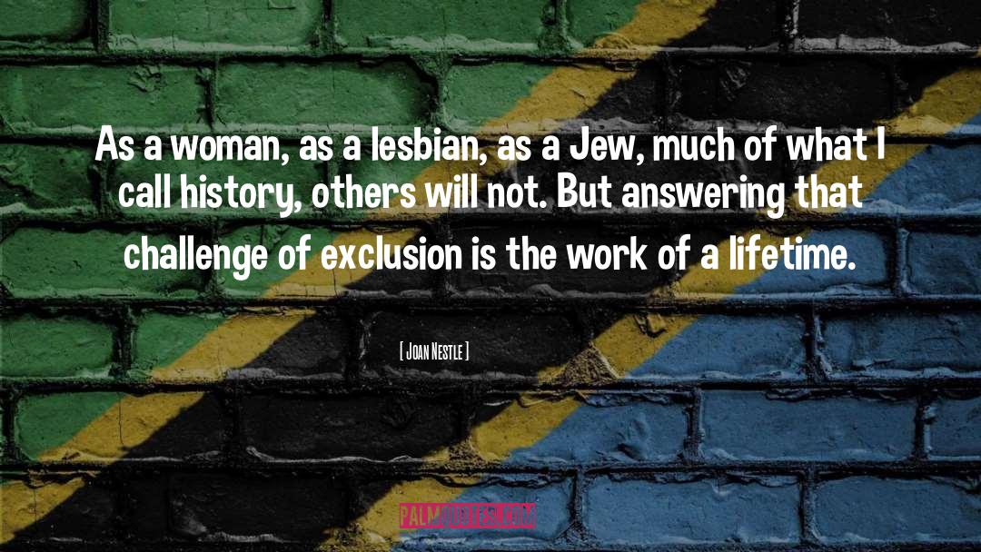 Exclusion quotes by Joan Nestle