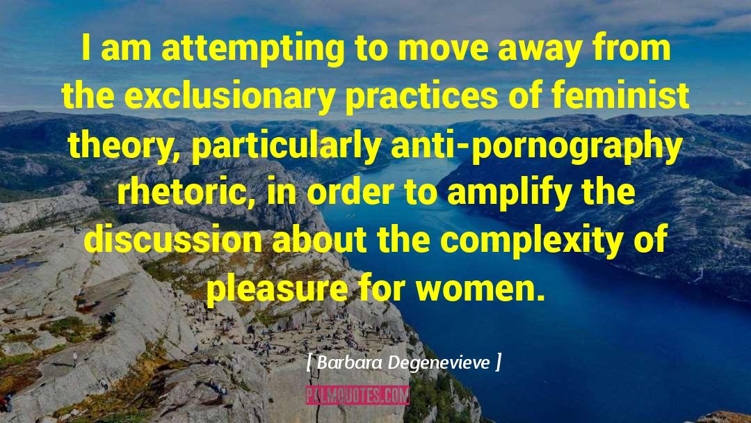 Exclusionary quotes by Barbara Degenevieve