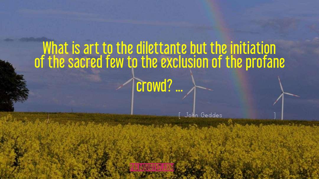 Exclusivism quotes by John Geddes