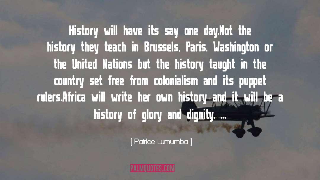 Excremental Colonialism quotes by Patrice Lumumba