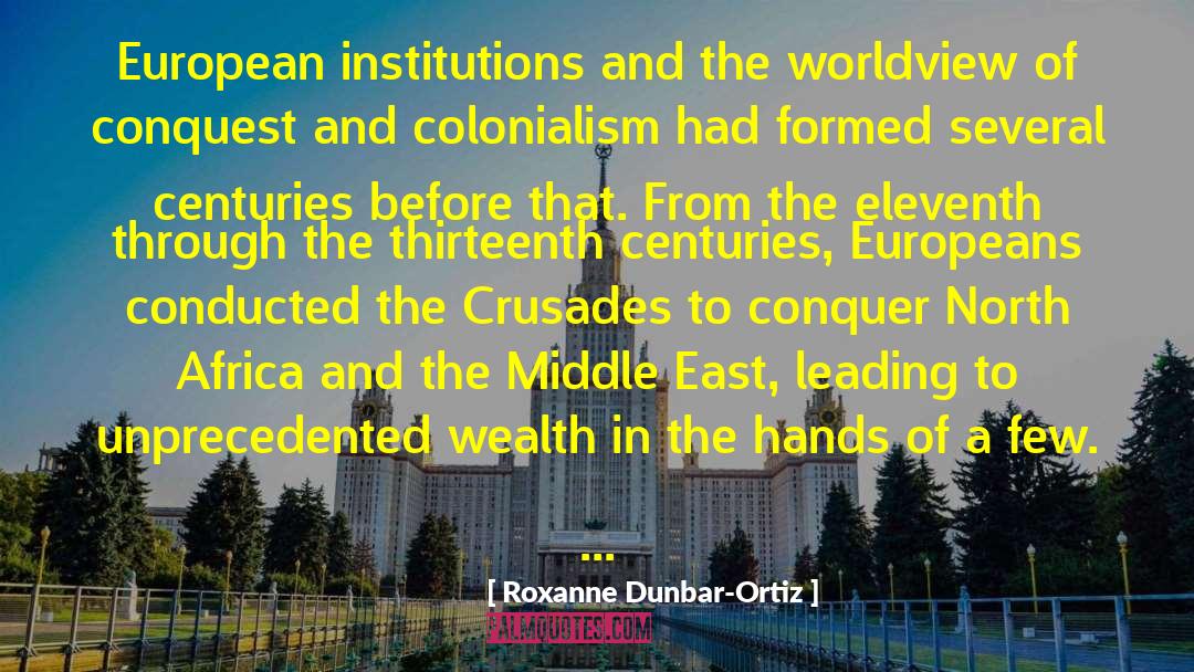 Excremental Colonialism quotes by Roxanne Dunbar-Ortiz