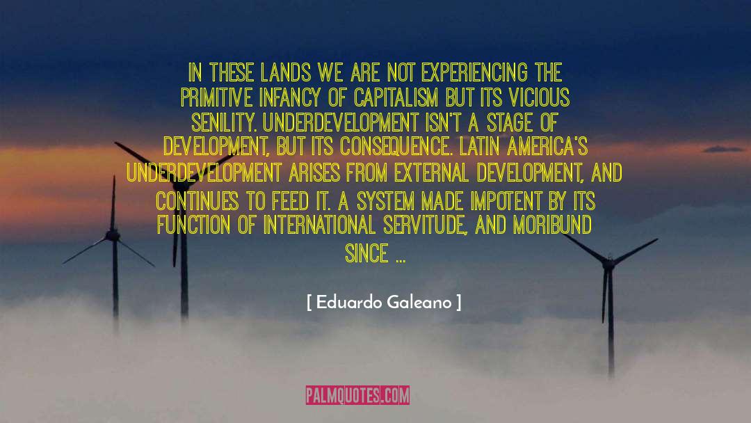 Excremental Colonialism quotes by Eduardo Galeano