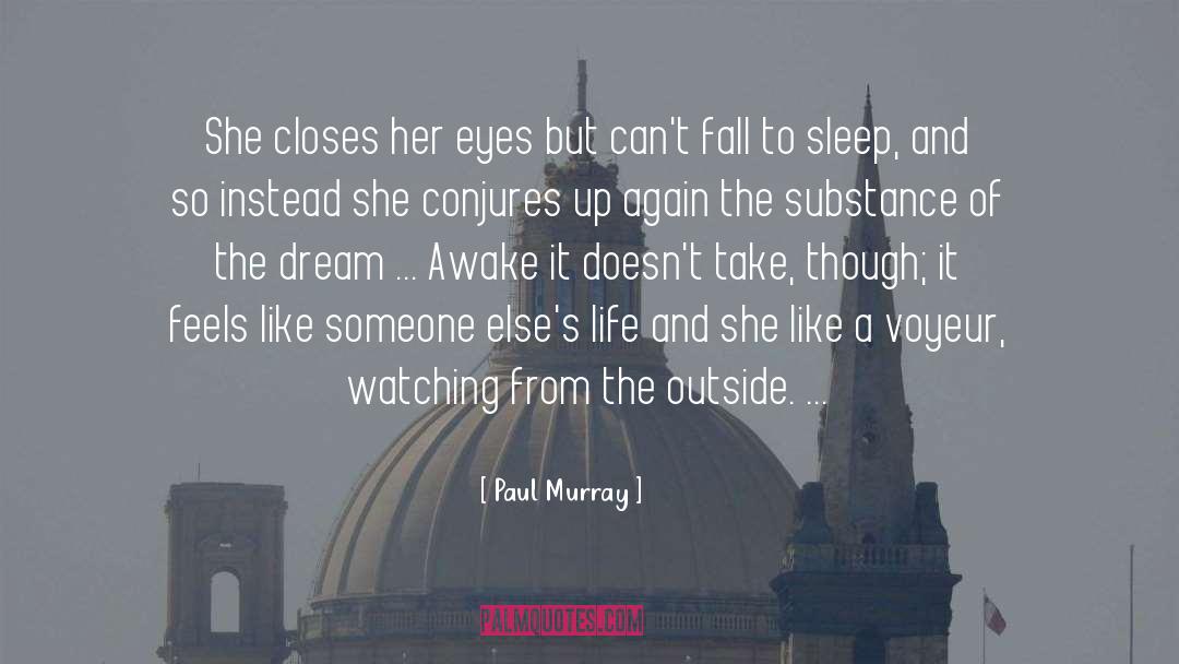 Excreting Sleep quotes by Paul Murray