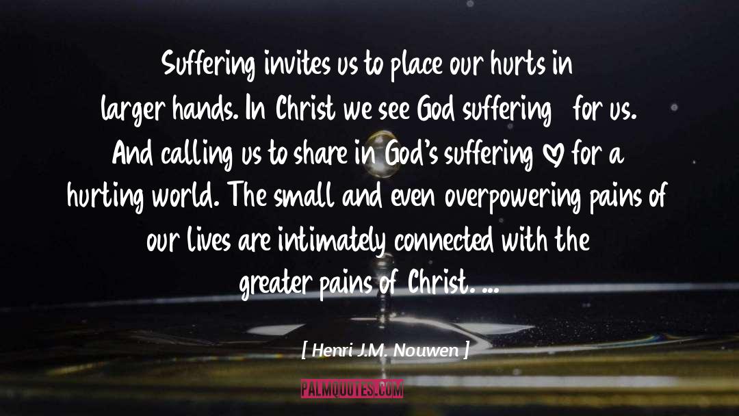 Excruciating Pain quotes by Henri J.M. Nouwen