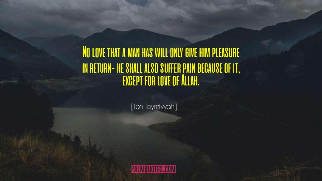 Excruciating Pain quotes by Ibn Taymiyyah