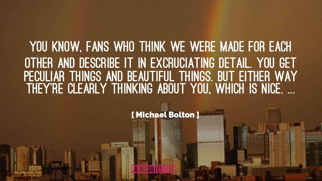 Excruciating quotes by Michael Bolton