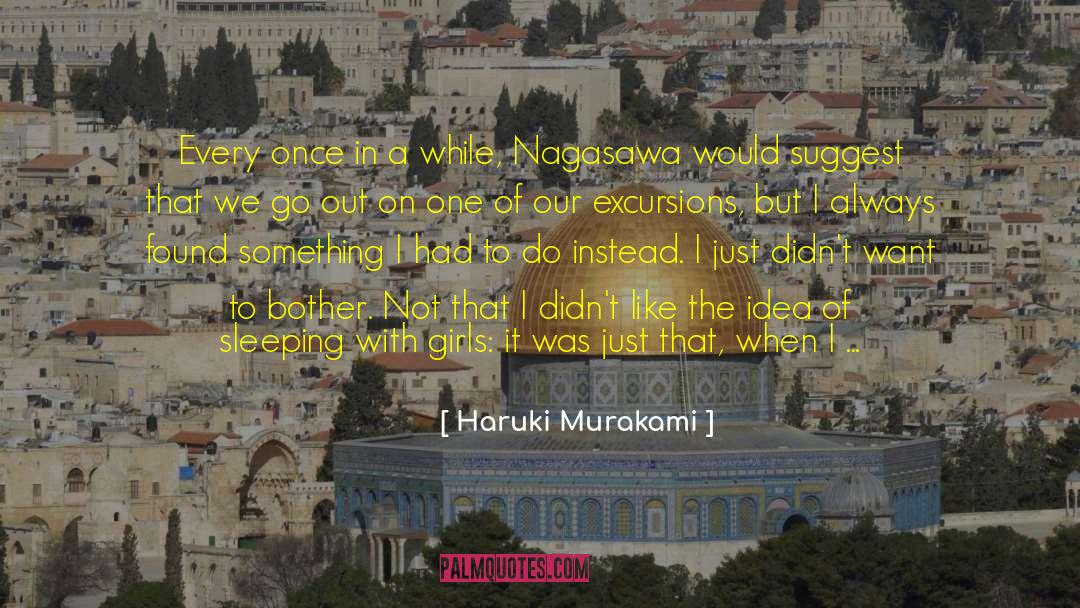 Excursions quotes by Haruki Murakami