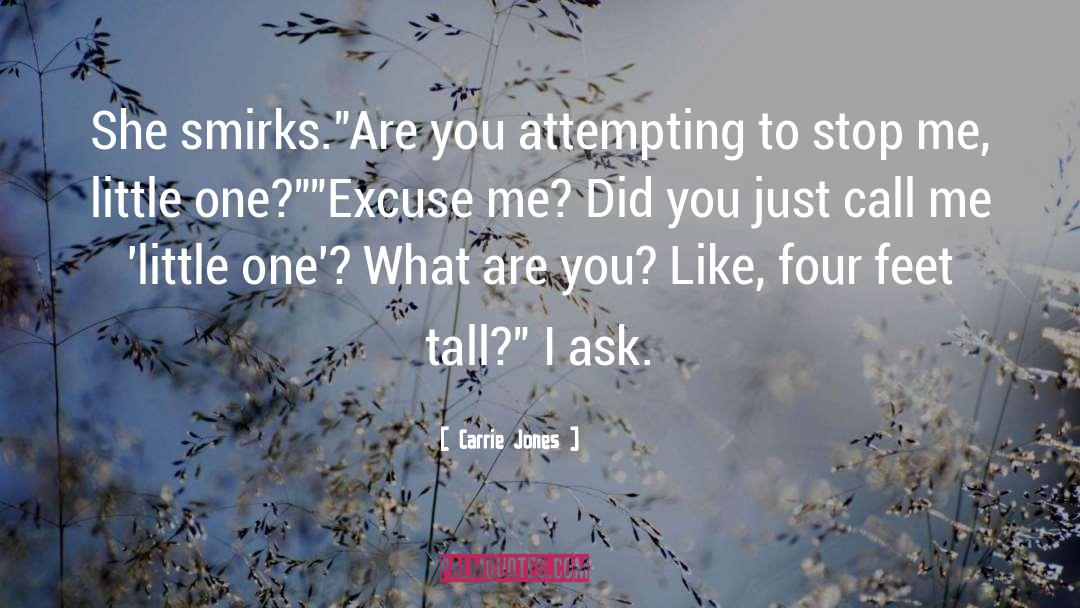 Excuse Me quotes by Carrie Jones