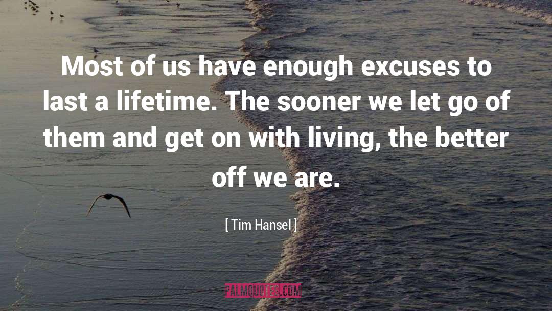 Excuse quotes by Tim Hansel