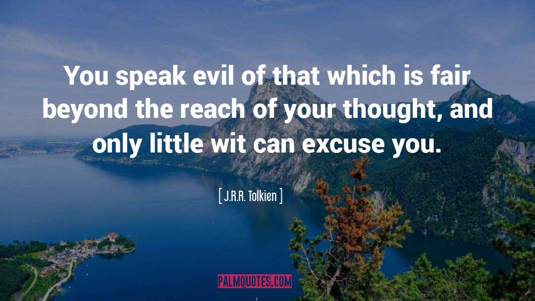 Excuse You quotes by J.R.R. Tolkien