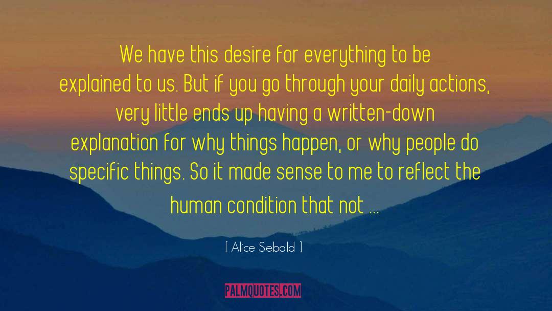Excusing Conditions quotes by Alice Sebold