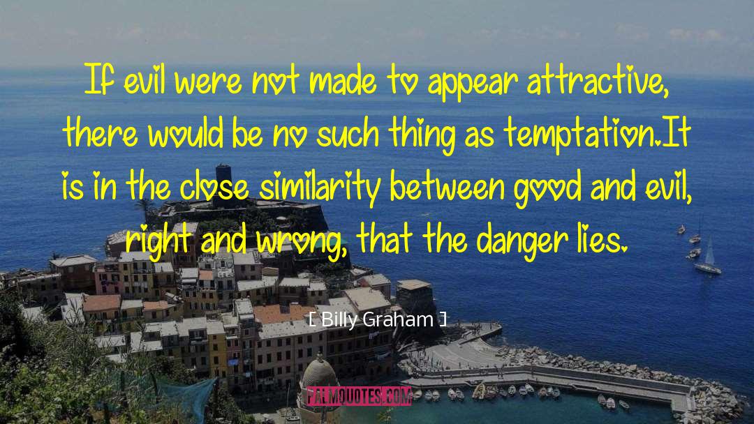 Excusing Evil quotes by Billy Graham