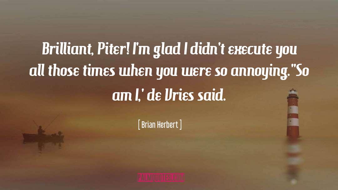 Execute quotes by Brian Herbert
