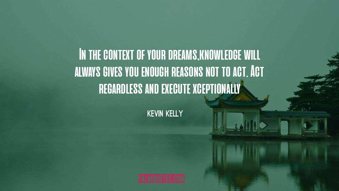 Execute quotes by Kevin Kelly