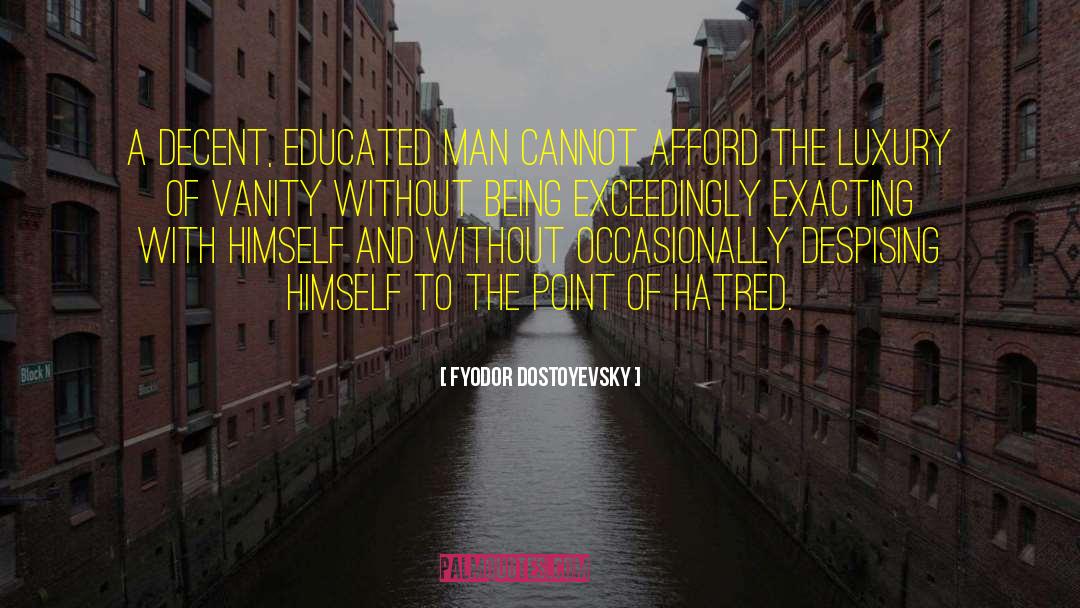 Executiion Underground quotes by Fyodor Dostoyevsky