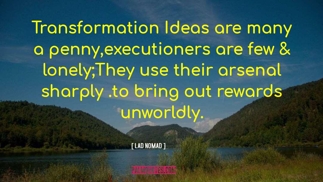 Executioners quotes by LAD NOMAD